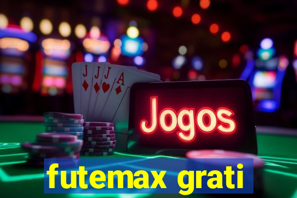 futemax grati